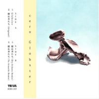 予約商品：cero 『Globster (EP)』-Cassette Tape