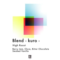 House Blend -Kuro-