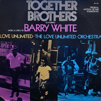 Barry White, Love Unlimited, The Love Unlimited Orchestra / Together Brothers  (LP)