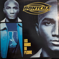 Dontcha / Les Bords Du Fleuve (2LP)