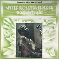 SISTER ROSETTA THARPE - Gospel Train (MCA MCA-1317)