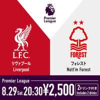 ［Premier League］-8.30 Sat 20:30- Liverpool × Nott’m Forest FIORI観戦チケット