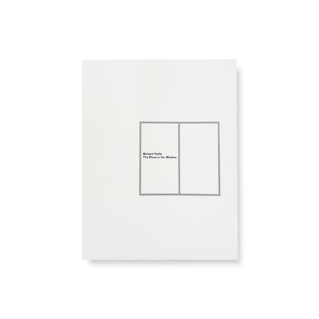 Richard Tuttle / The Place in the Window