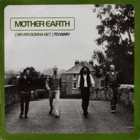 【12】 Mother Earth / (Never Gonna Get) To War !
