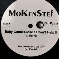 【12】 Moken Stef / Baby Come Close / I Can't Help It