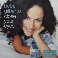 【12】 Bebel Gilberto / Close Your Eyes