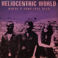 【12】 Heliocentric World / Where's Your Love Been