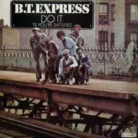 【LP】 B.T. Express / Do It ( Till You're Satisfied)  (UXP-619-S)