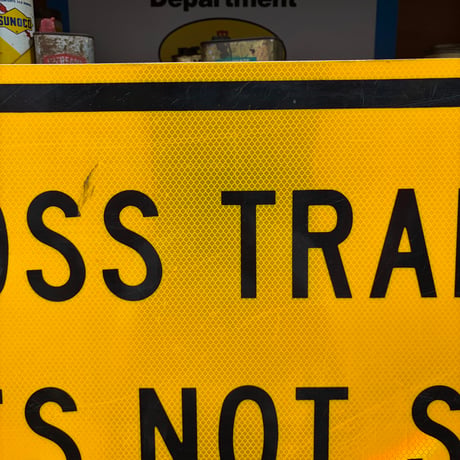 Vintage CROSS TRAFFIC DOES NOT STOP ロードサイン 22-214-34