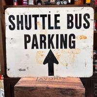 Vintage SHUTTLE BUS PARKING ロードサイン 22-214-97