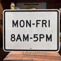 Vintage MON-FRI 8AM-5PM ロードサイン 22-375-13