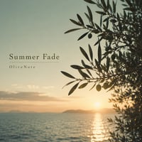OliveNote / Summer Fade