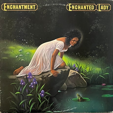 Enchantment - Enchanted Lady