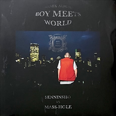 仙人掌 - BOY MEETS WORLD (MASS-HOLE REMIXES)