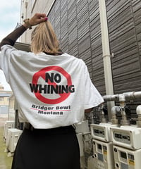 NO WHINING／t-shirts