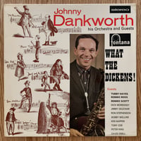 JOHNNY DANKWORTH - What The Dickens! (FONTANA STL5203)