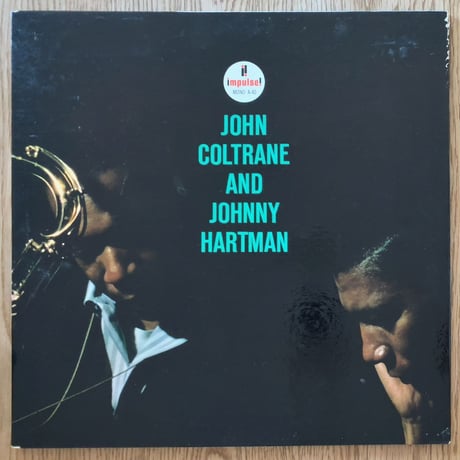 JOHN COLTRANE & JOHNNY HARTMAN - John Coltrane and Johnny Hartman (impulse! A-40)