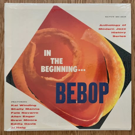 KAI WINDING / BREW MOORE / FATS NAVARRO - In The Beginning… Bebop! (SAVOY MG12119)