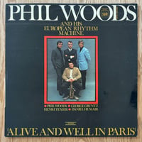 PHIL WOODS - Alive And Well In Paris (PATHE EMI SPTX340844)