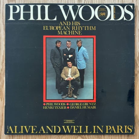 PHIL WOODS - Alive And Well In Paris (PATHE EMI SPTX340844)
