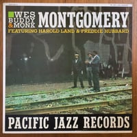 WES, BUDDY & MONK MONTGOMERY - Featuring Harold Land & Freddie Hubbard (PACIFIC JAZZ PJ-17)