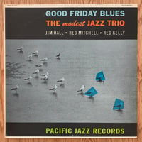 THE MODEST JAZZ TRIO - Good Friday Blues (PACIFIC JAZZ PJ-10)