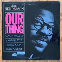 JOE HENDERSON - Our Thing (BLUE NOTE BLP4152)