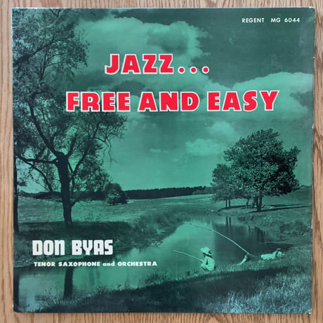 DON BYAS - Jazz… Free and Easy (REGENT RMG6044)