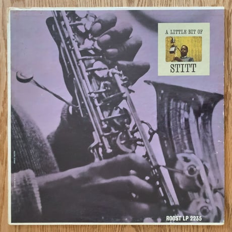 SONNY STITT - a Little Bit Of (ROOST LP-2235)