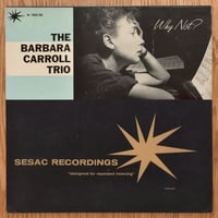 BARBARA CARROLL - Why Not ? (SESAC N3201/02)