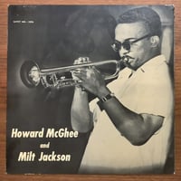 HOWARD McGHEE - Howard McGhee & Milt Jackson (SAVOY MG12026)