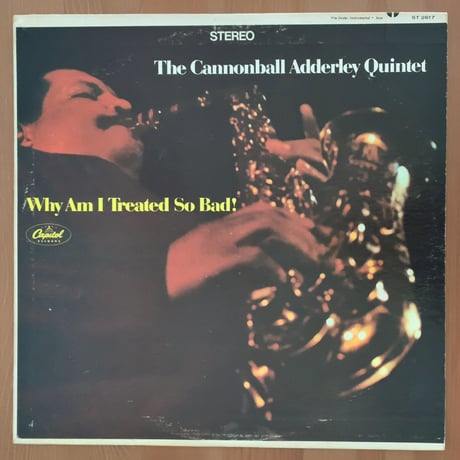 CANNONBALL ADDERLEY - Why Am I Treated Do Bad! (CAPITOL ST2617)