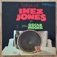 INEZ JONES feat. OSCAR MOORE - Have You Met Inez Jones (RIVERSIDE RLP12-819)