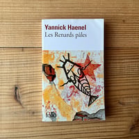 Les renards pâles ｜Yannick Haenel