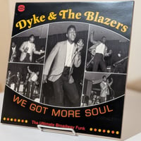 Dyke & The Blazers - We Got More Soul (The Ultimate Broadway Funk)