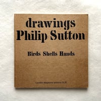 Drawings Birds Shells Hands / Phillip Sutton