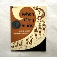 When Clay Sings (粘土が歌うとき) / Byrd Baylor、Tom Bahti