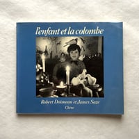 L'enfant et la colombe 子供と鳩 / ロベール・ドアノー、ジェームズ・サージ