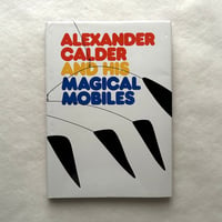 Alexander Calder and His Magical Mobiles / アレクサンダー・カルダー