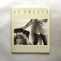 At Twelve、Portraits of Young Women / Sally Mann サリー・マン