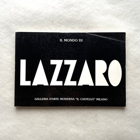 Il mondo di Walter Lazzaro / Galleria Arte Moderna Il Castello