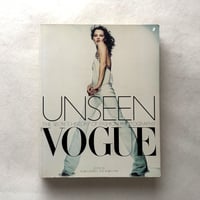 Unseen Vogue、 The Secret History of Fashion Photography / Robin Derrick