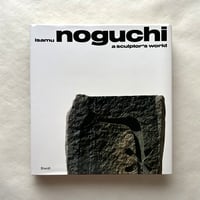 Isamu Noguchi A Sculptor's World / イサム・ノグチ