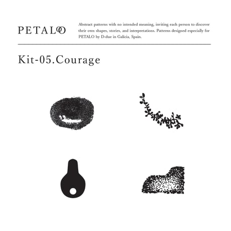 PETALO KIT-05. " Courage "