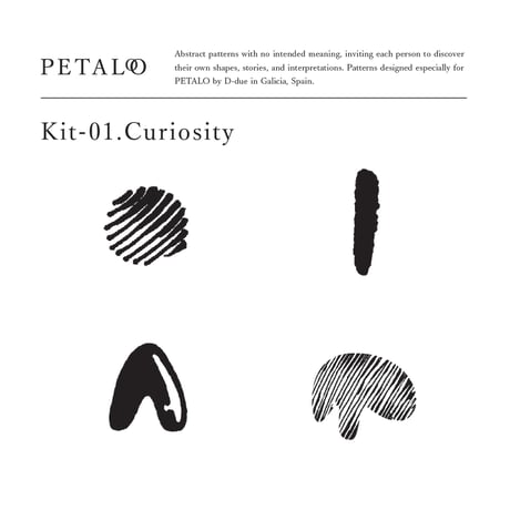 PETALO KIT-01. " Curiosity "