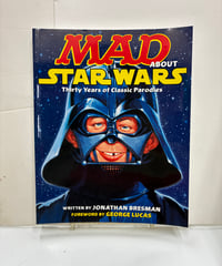 MAD About Star Wars: Thirty Years of Classic Parodies　ジョナサン・ブレスマン　ジョージ・ルーカスが序文　2007年　Del Rey