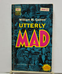 『William M. Gaines' UTTERLY MAD』著者： ウィリアム・M・ゲインズ  改訂版初版1963年 バランタイン・ブックス出版