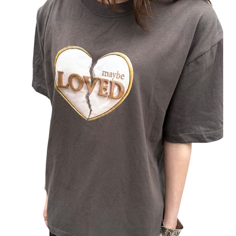 MAYBE LOVED T-shirt