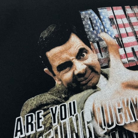 Mr.Bean  “ARE YOU FEELING LUCKY, PUNK！”