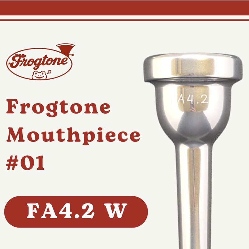 Frogtone 太管ユーフォニアム用マウスピース FA4.2W | Frogtone